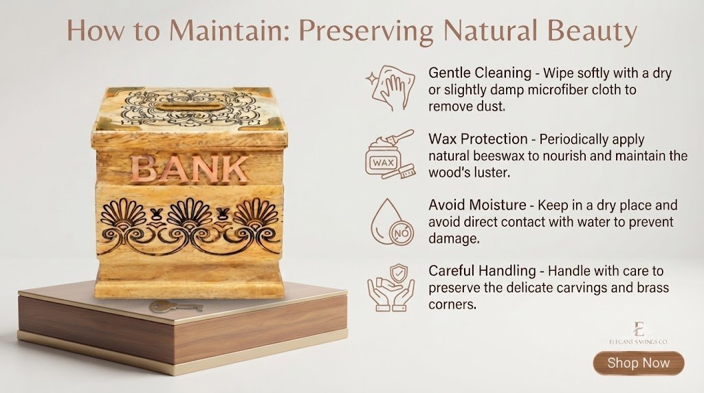 How to maintain a wooden BANK money saving box with cleaning, wax protection and moisture care tips